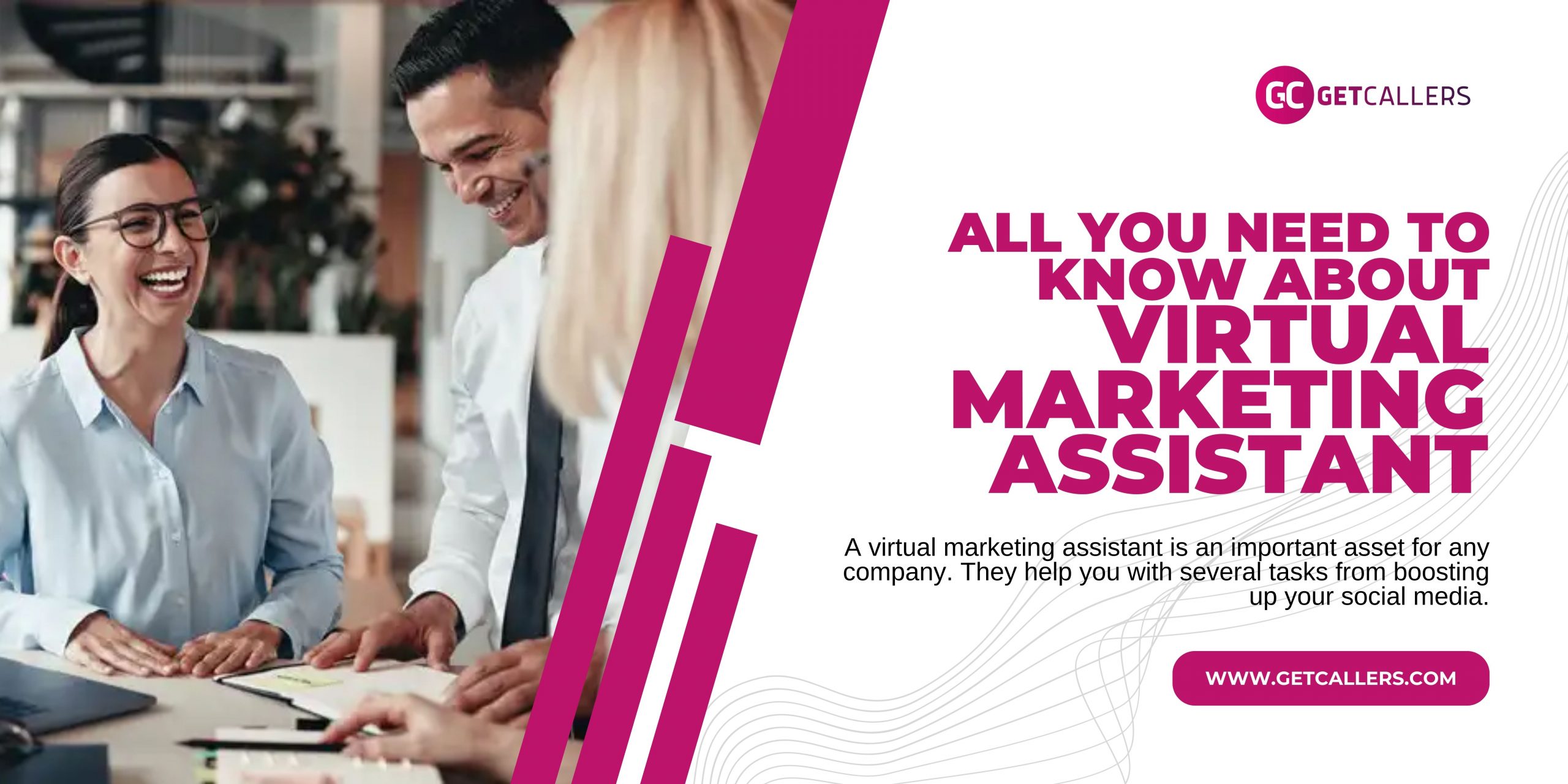 Content Marketing Virtual Assistant The Ultimate Guide to Virtual Marketing Assistants | GetCallers